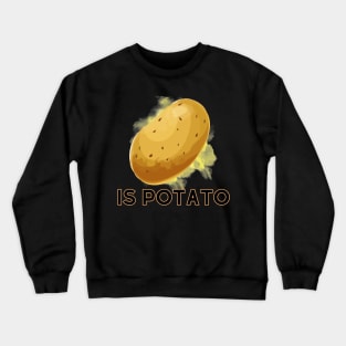 Is Potato Crewneck Sweatshirt